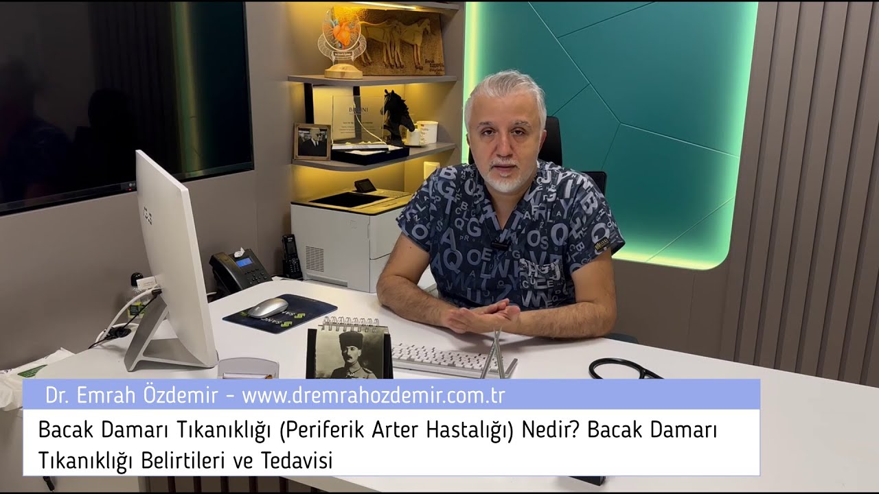 Bacak Damarı Tıkanıklığı (Periferik Arter Hastalığı) Nedir? Belirtileri ve Tedavi Yöntemleri