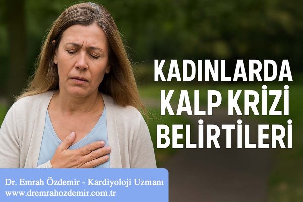 Kadınlarda Kalp Krizi Belirtileri Nelerdir?