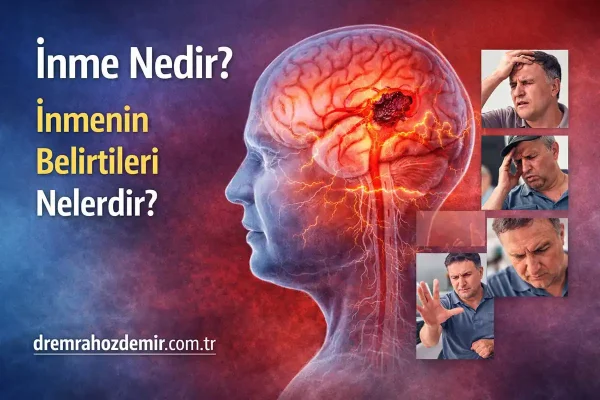 İnme Nedir, Belirtileri Nelerdir
